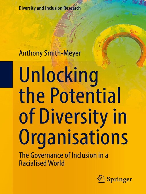 Title details for Unlocking the Potential of Diversity in Organisations by Anthony Smith-Meyer - Available